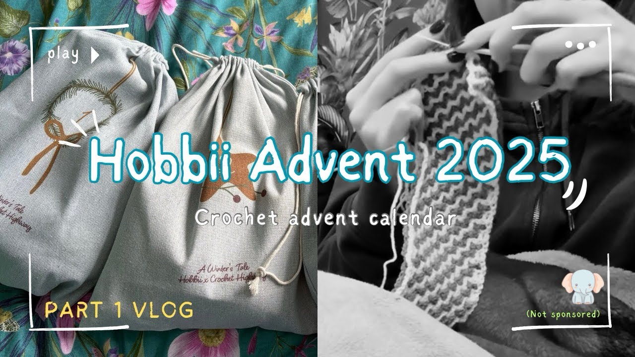 Вязаный адвент Hobbii 2025🎄 | Уютный проект по вязанию крючком (видеоблог) | Ellielauracrochet