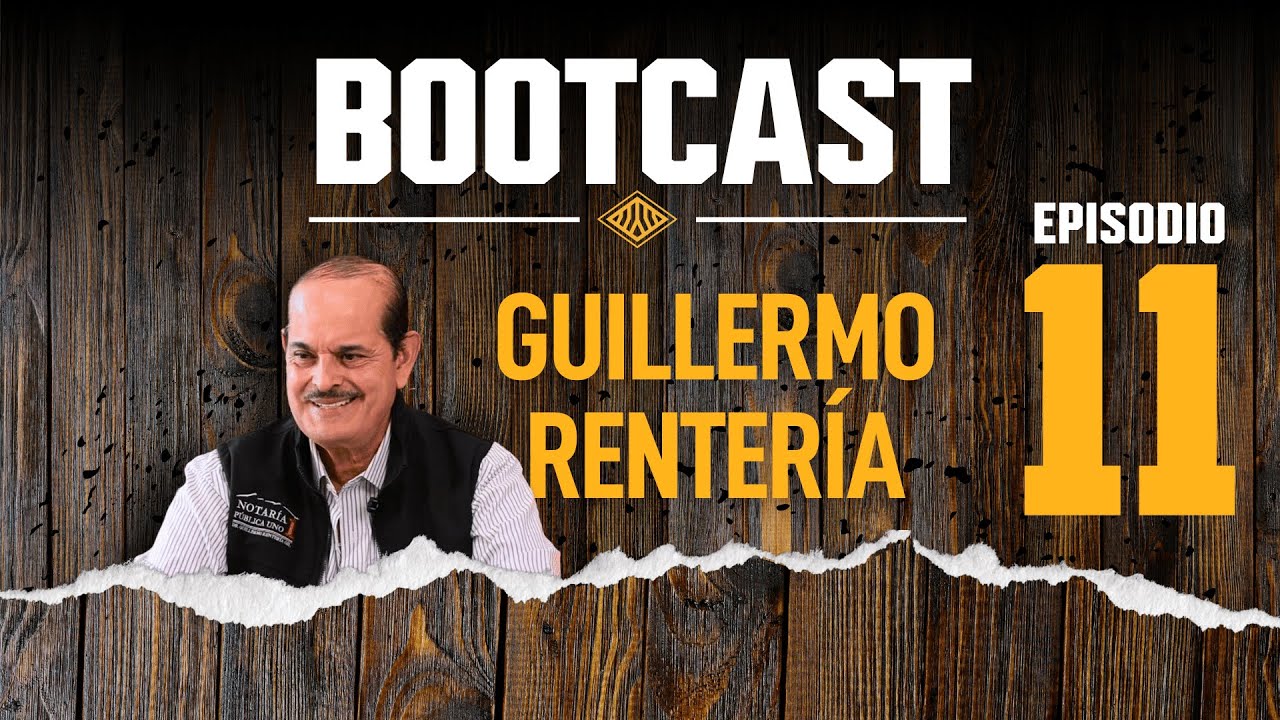 BOOTCAST Ep.11| Testamentos: dar a quien lo merece y evitar conflictos | Guillermo Rentería