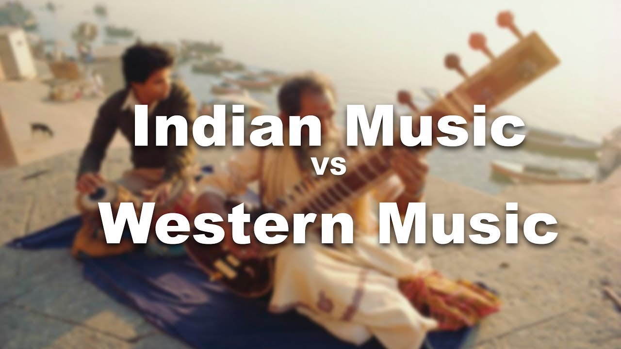 What Is Difference Between Indian And Western Music Indian Music Vs