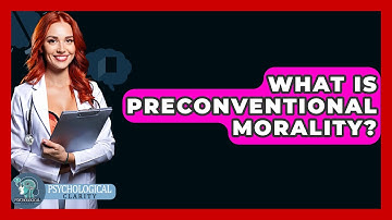 What Is Preconventional Morality? - Philosophy Beyond