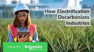 Decarbonizing Heavy Industries with Process Electrification | Schneider Electric