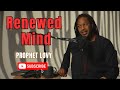 The Hidden Power of a Renewed Mind | Prophet Lovy L. Elias