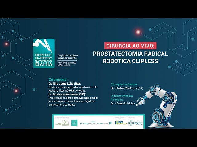 CIRURGIA AO VIVO - PROSTATECTOMIA RADICAL ROBÓTICA CLIPLESS