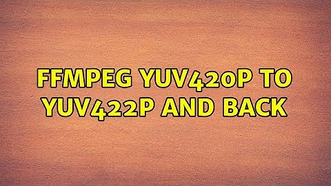 ffmpeg yuv420p to yuv422p and back