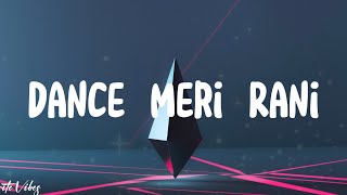 Dance Meri Rani (Lyric) - Guru Randhawa (Feat - Nora Fatehi )