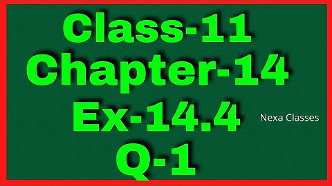 Ex-14.4 Q-1 Class 11 (Mathematical Reasoning) NCERT Math || Q1 Ex 14.4 Class 11 Math ||