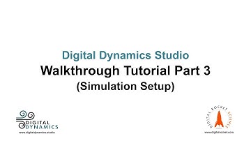 Part 3 (Simulation Setup), Walkthrough Tutorial, Digital Dynamics Studio