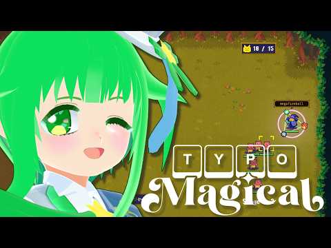 【Vtuber】我、魔法を紡ぐ者なり！ 【TYPO Magical】