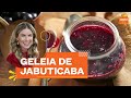 Geleia caseira de jabuticaba | Rita Lobo | Cozinha Prática