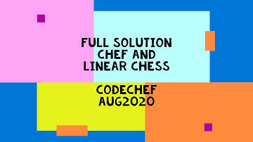CHEF AND LINEAR CHESS- LINCHESS- CODECHEF AUG 2020
