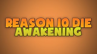 Reason 10 Die: Awakening: Testing Sneek Peak