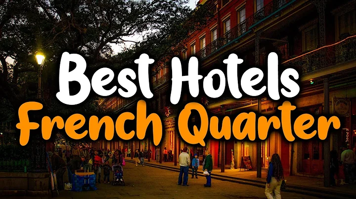 Die besten Hotels im Französischen Viertel von New Orleans