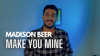 Madison Beer - Make You Mine (COVER) (Male Version)