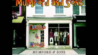 Mumford and Sons - Thistles & Weeds chords