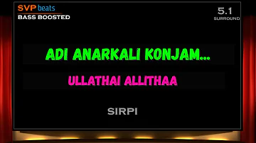 1996 ~ Adi Anarkali ~ Ullathai Allitha ~ SIRPI ~ 🎼 5.1 SURROUND 🎧 BASS BOOSTED ~ SVP Beats