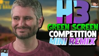 H3 Green Screen Competition Mini Remix