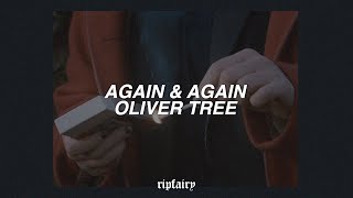 oliver tree - again & again (lyrics)