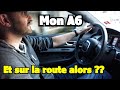 Mon a6 sur la route cest comment 