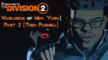 The Division 2 |Hardcore Agent| Warlords of New York Part 2 [Theo Parnell]