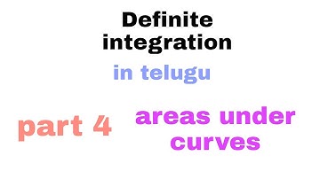 Definite integration in telugu || part4 || areas under curves || Class12.