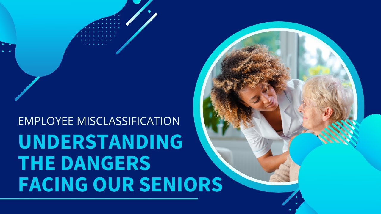 Worker Misclassification in the Temporary Elderly Healthcare Staffing