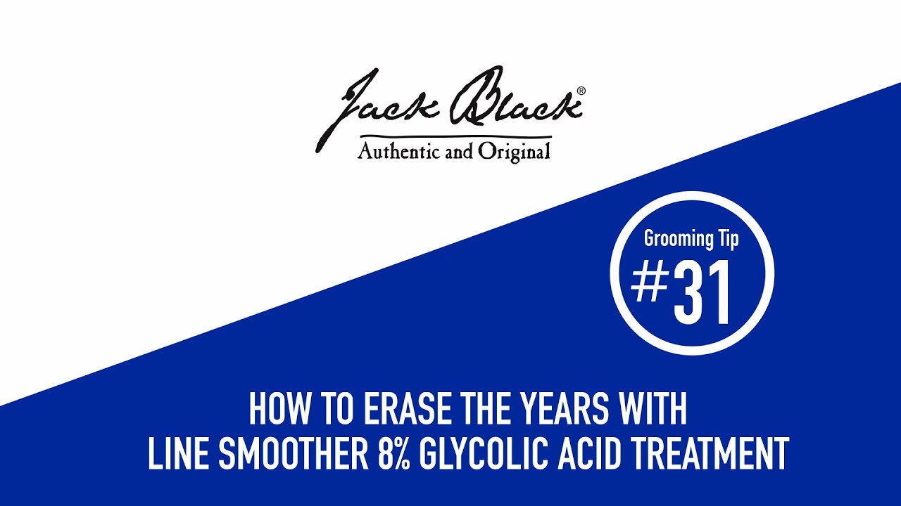 How To: Erase the Years | Jack Black Line Smoother 8% Glycolic Acid Treatment