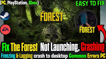 🛠️ Fix The Forest Not Launching, Crashing, Freezing & Black Screen on PC ✅