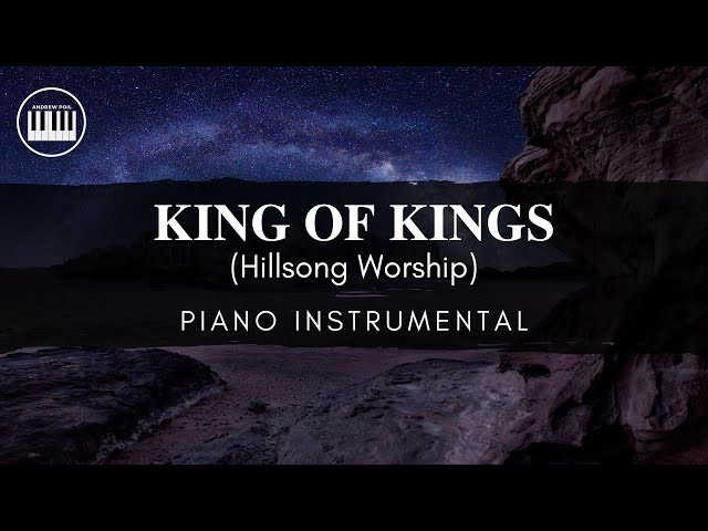 KING OF KINGS (HILLSONG) | PIANO INSTRUMENTAL WITH LYRICS BY ANDREW POIL | PIANO COVER class=