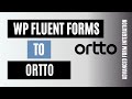 Integrate WP Fluent Forms to Ortto easily