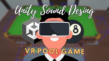 Unity VR Pool Game Sound Design  Part 1