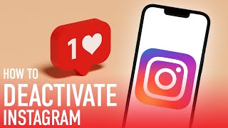 How To Deactivate Your Instagram Account