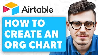 How To Create An Org Chart In Airtable Airtable Answers [2025 Guide]