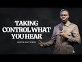 Controlling What You Hear | Ap. Grace Lubega