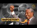 You Were Lied To About Nelson Mandela You Were Lied To About Nelson Mandela