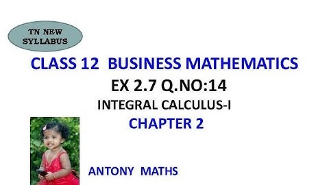 Class 12 Business Maths|Exercise 2.7 Q.No.14|Integral Calculus -1| special types of Integral