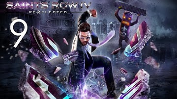 Saints Row IV: Re-Elected Walkthrough (No Commentary) - Part 9