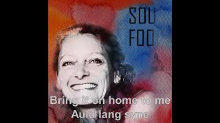 Bring it on home to me / Auld lang syne - von Susanne und Anna