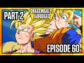 Dragon Ball Z Abridged: Episode 60 - Part 2 - #DBZA60 | Team Four Star (TFS)