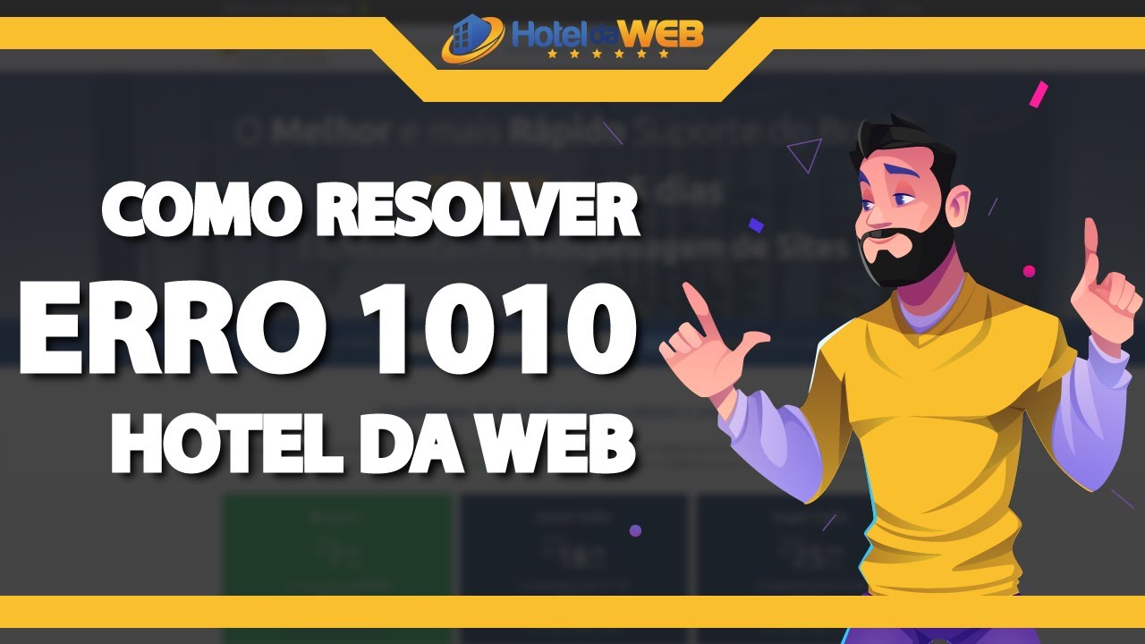 Como resolver erro 1010 na hotel da web r pido e f cil 2022 youtube