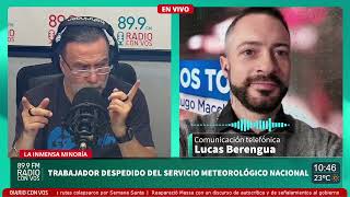 "Yo no era un ñoqui": Lo echaron del SMN luego de 21 años de trabajo