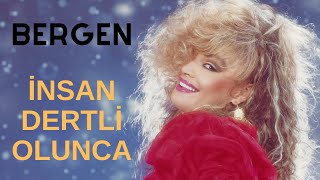 Bergen - İnsan Dertli Olunca (Sabır Ver)