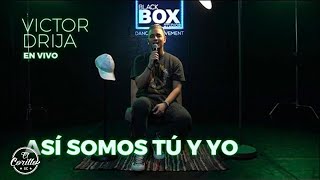 Miniatura de vídeo de "Victor Drija - Así Somos Tú y Yo (En Vivo)"