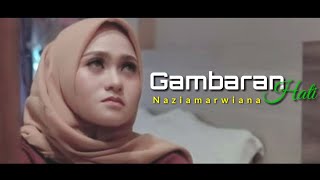 Gambaran Hati - Nazia Marwiana(Lirik)