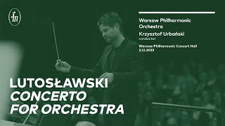 Witold Lutosławski – Concerto for Orchestra (Warsaw Philharmonic Orchestra, Krzysztof Urbański)
