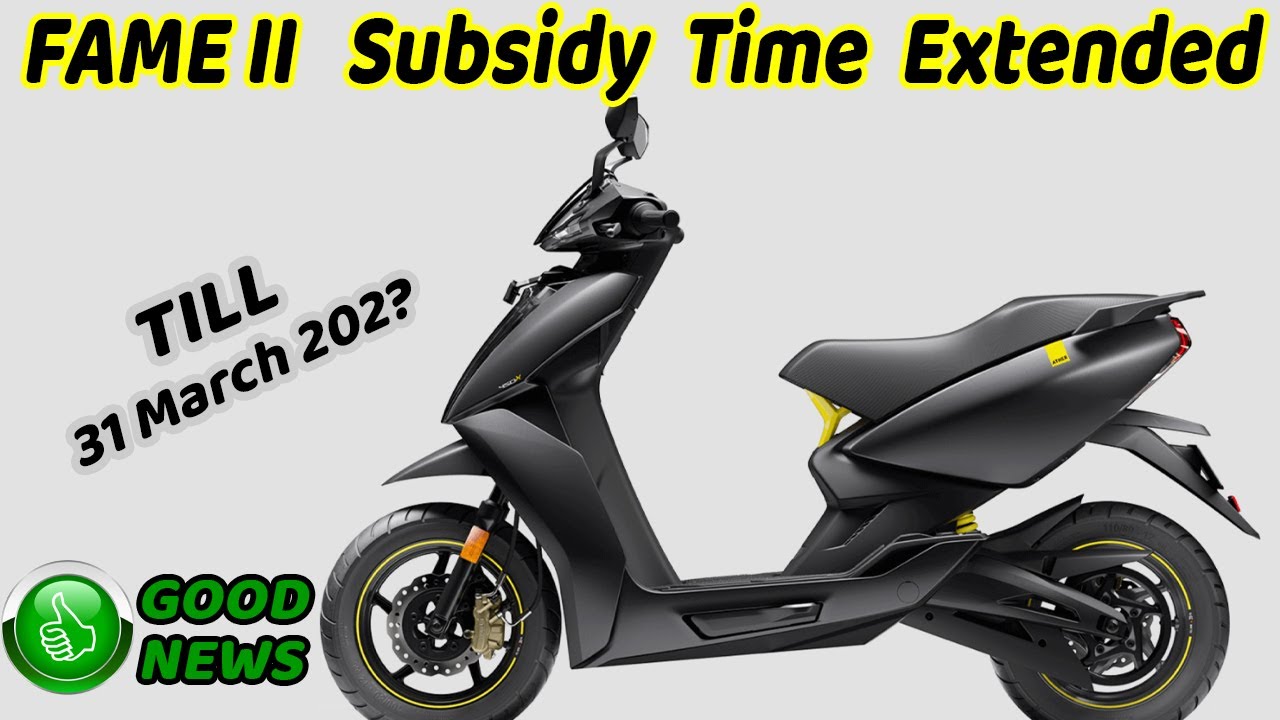 FAME 2 Subsidy Extended | Fame 2 New Update 2021 | Electric Vehicles INDIA