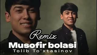 Tolib To'xtasinov - Musofir bolasi (Remix By Umid Pro) 2025