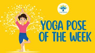 Yoga Pose of the Week | Tree Pose | Improve Balance & Concentration with Yoga | Yoga Guppy