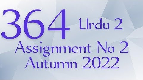 AIOU Code 364 Solved Assignment No.2 Autumn 2022 #aiou #aiousolveassignments