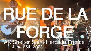RUE DE LA FORGE Live Full Concert 4K @ AK Shelter Saint Herblain France June 25th 2023