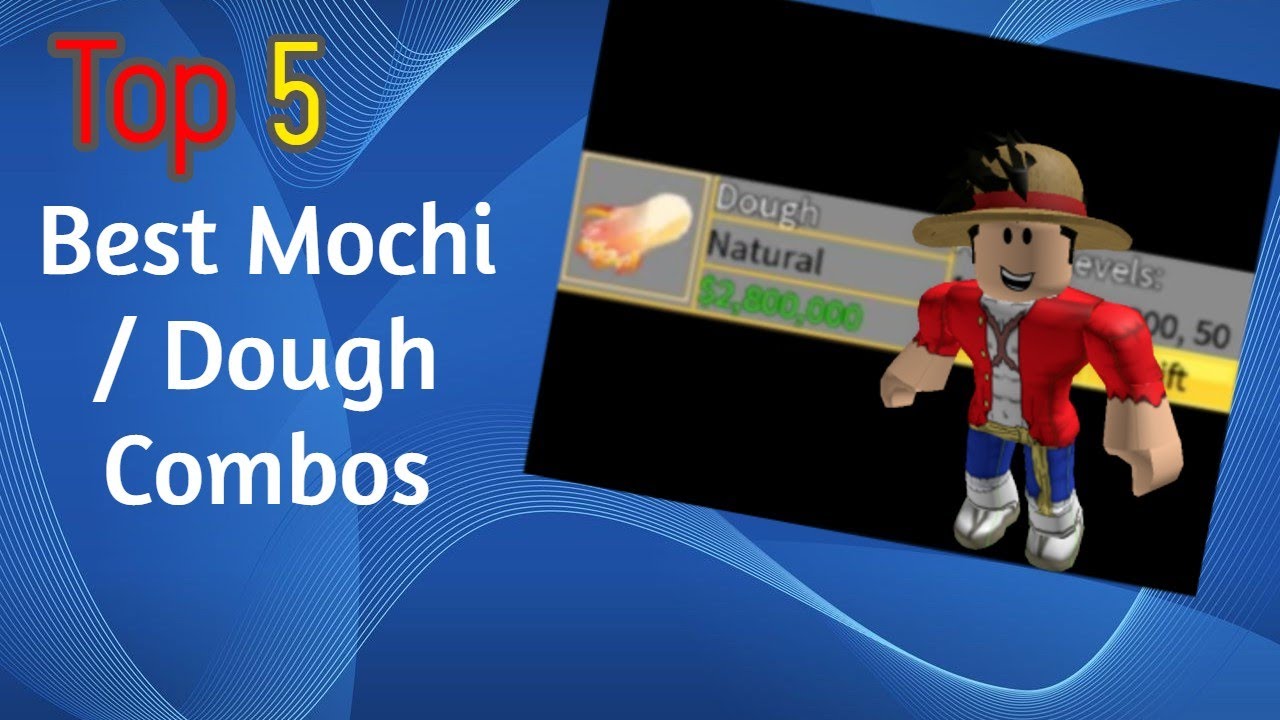 Top 5 Best Mochi / Dough Combos - Blox Fruits - YouTube